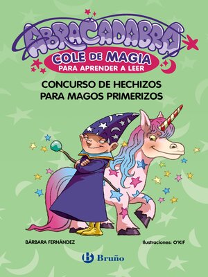 cover image of Abracadabra, Cole de Magia para aprender a leer, 9. Concurso de hechizos para magos primerizos